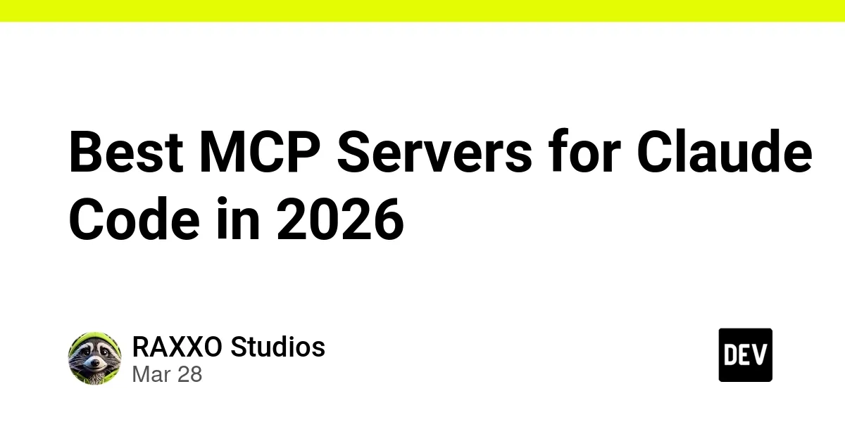 The Top 10 MCP Servers for Claude Code in 2026 (Ranked by Real-World Utility)