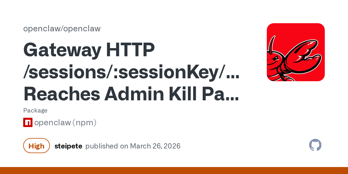 Another OpenClaw Trust Boundary Broke, This Time in Session Kill Authorization