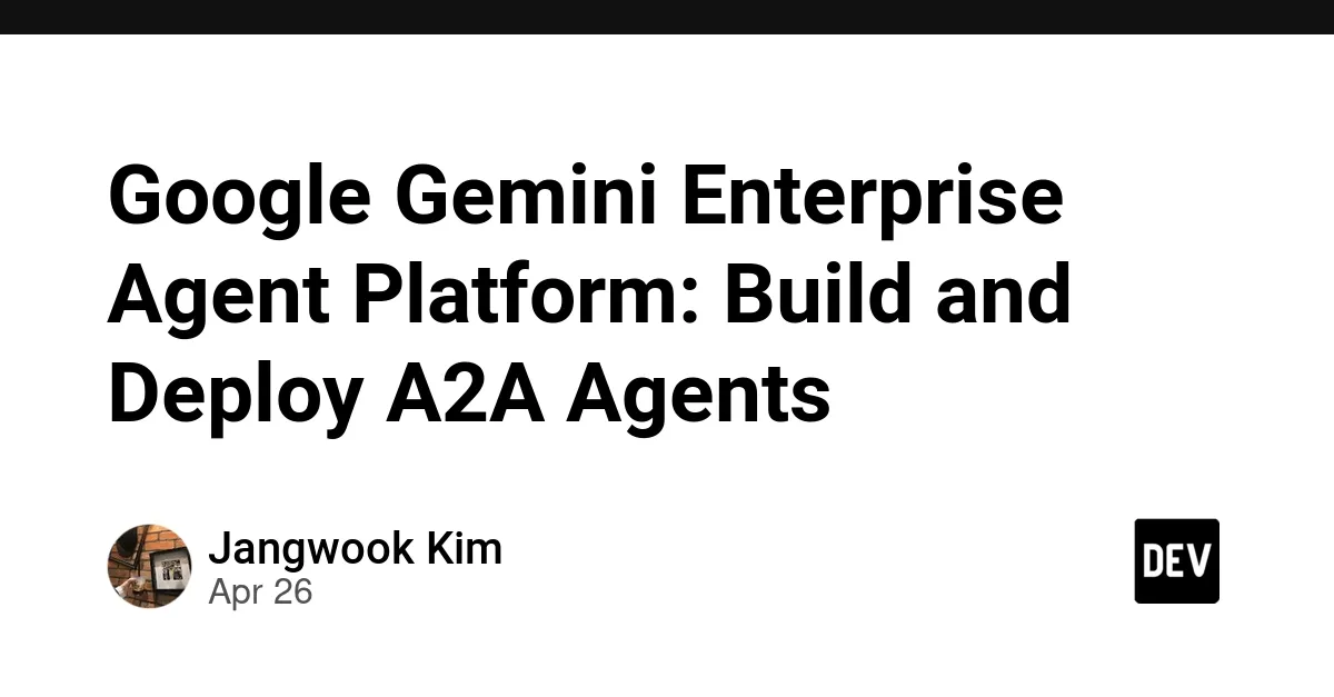 Google Rebrands Vertex AI as Gemini Enterprise Agent Platform, Puts A2A Protocol at Center of Multi-Agent Strategy