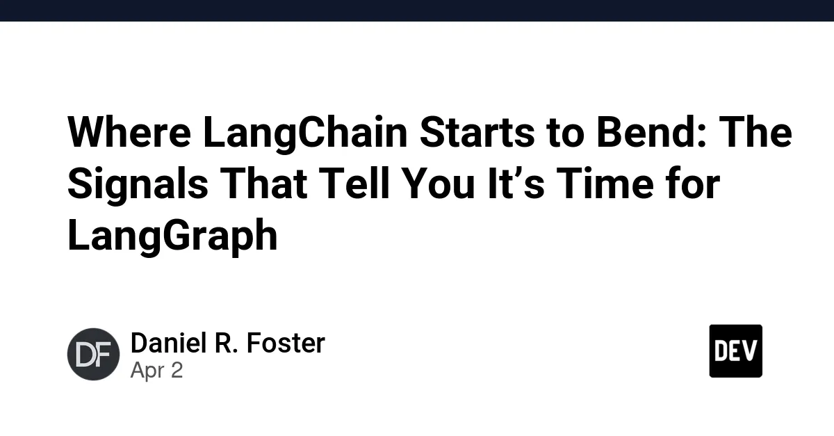 When to Ditch LangChain for LangGraph: A Practical Signal Guide