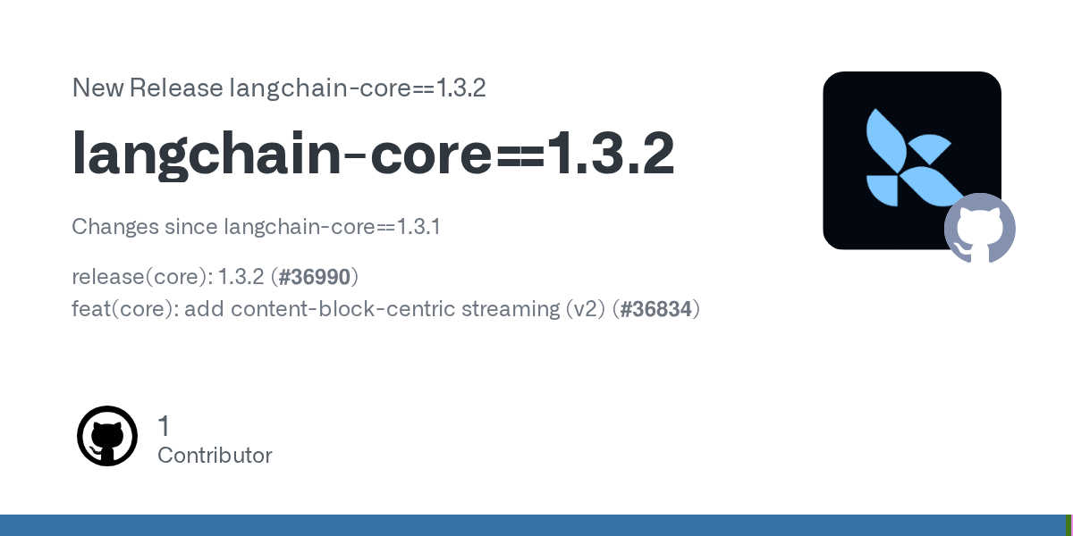 LangChain Core 1.3.2 Is Small on Paper and Important in Practice Because Streaming Shape Is a Framework Primitive