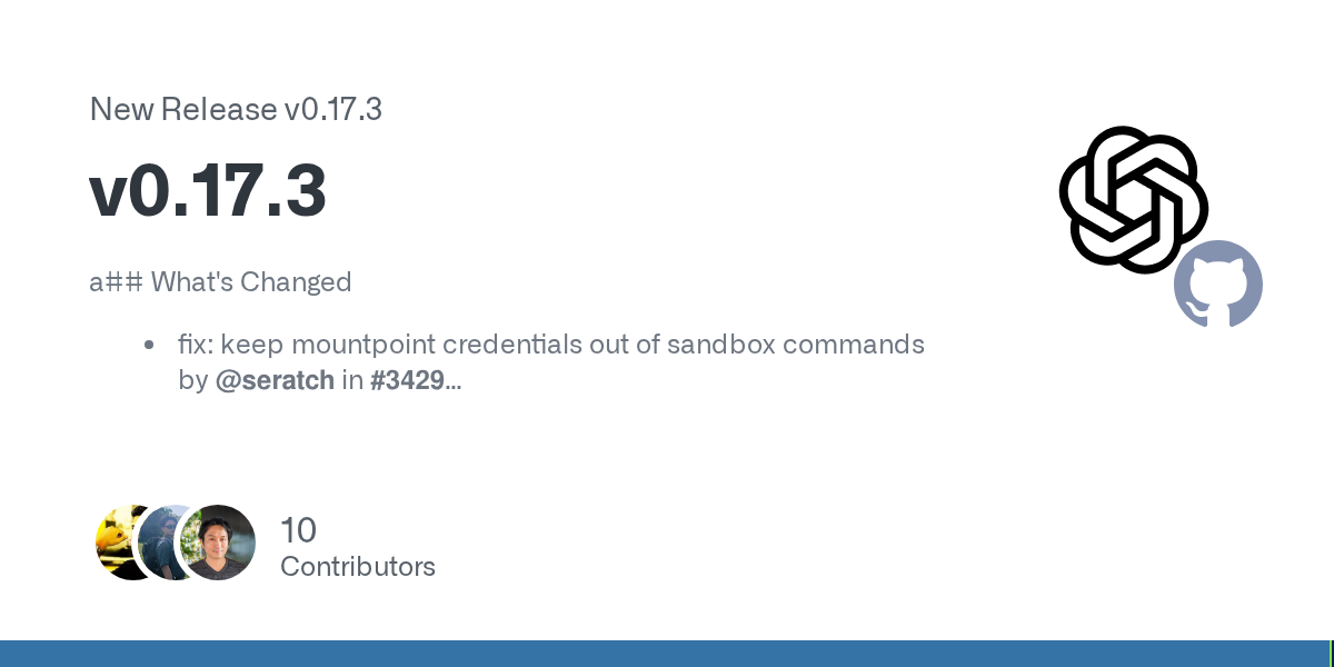 OpenAI Agents SDK 0.17.3 Patches the Sandbox Leaks That Make Agent Runtimes Hard to Trust