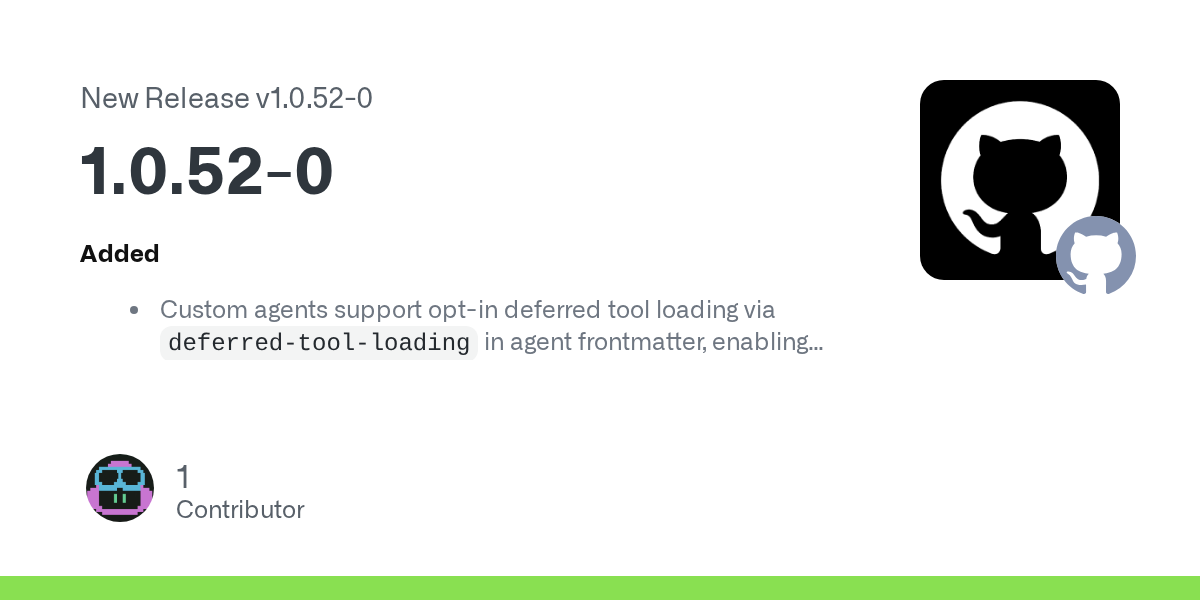 Copilot CLI v1.0.52 Makes Large Tool Surfaces Less Fragile