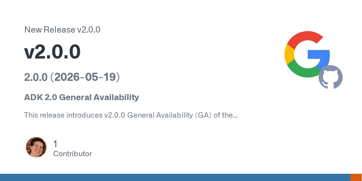 Google ADK 2.0 Makes Graph Workflows the Center of Its Agent Framework Bet