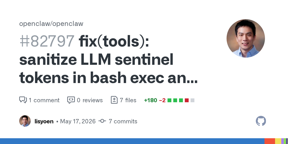 OpenClaw’s Sentinel-Token Sanitizer PR Shows Tool Boundaries Need Input Hygiene