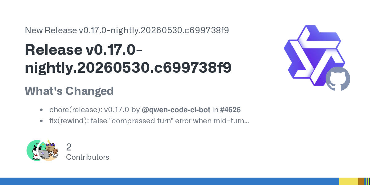 Qwen Code’s May 30 Nightly Fixes a Rewind Bug That Exposes the Hidden State Problem in Coding Agents