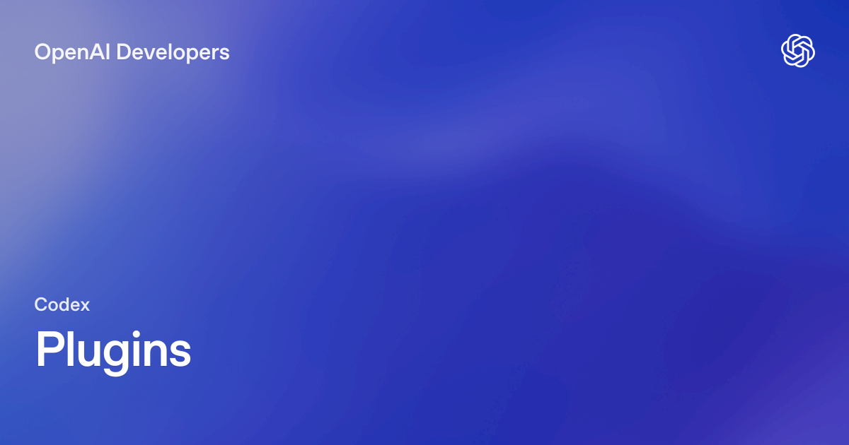 Codex Plugins Make Agent Workflows Installable — and Auditable