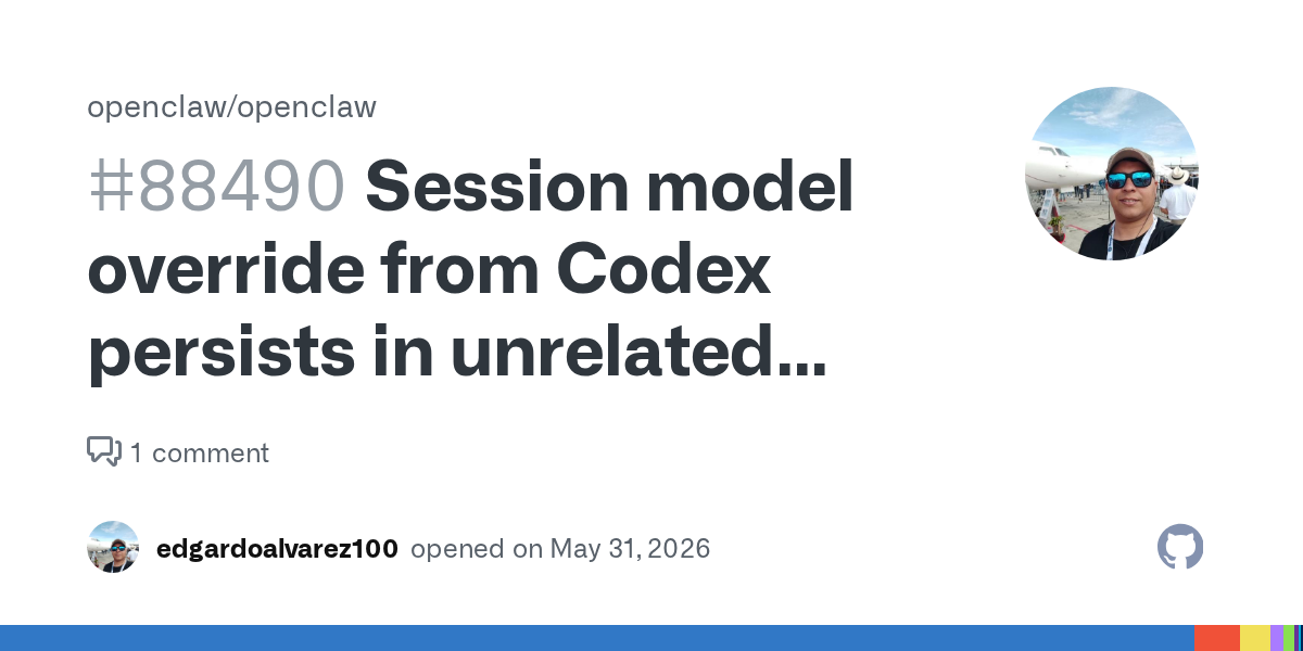 Codex Model Overrides Leaking Into Telegram Is a Session-Governance Bug, Not a Settings Quirk