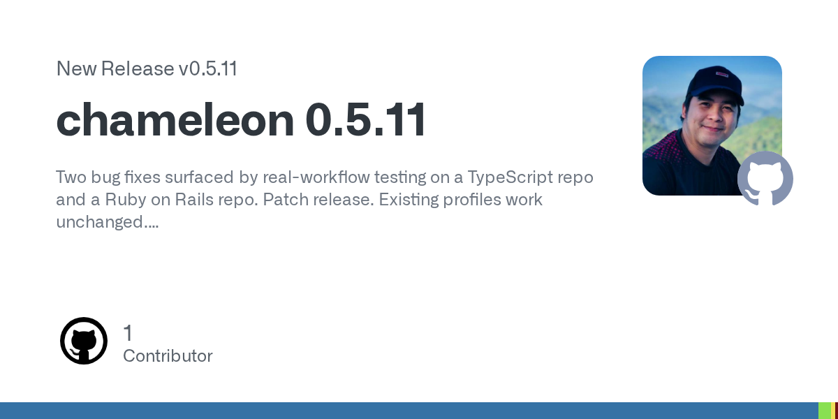Chameleon v0.5.11 Fixes the Part of AI Coding Everyone Reviews by Hand