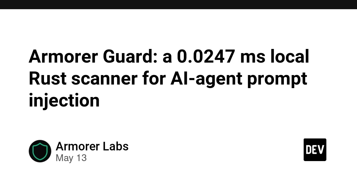 Armorer Guard Is the Kind of Agent Security Tool That Belongs Before the Tool Call