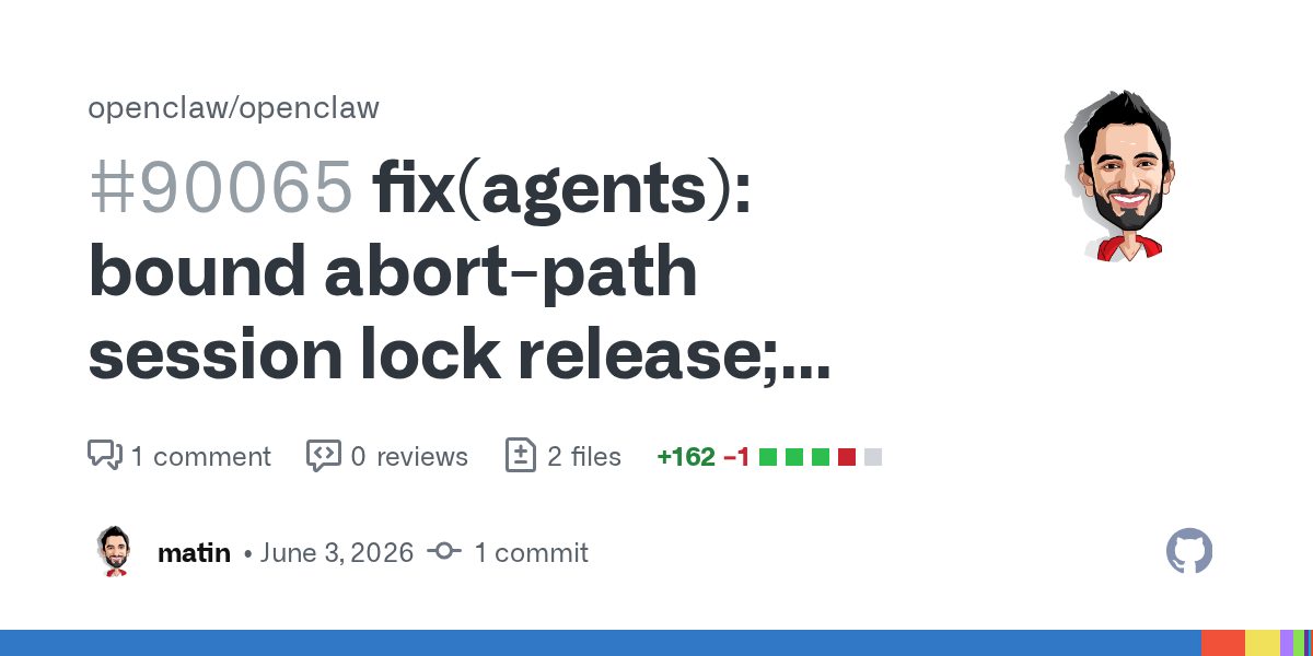 OpenClaw’s Session-Lock Fix Shows Why Provider Hangs Become Platform Outages