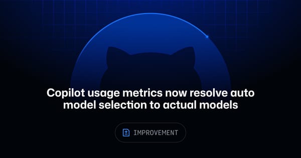 Copilot Usage Metrics Now Resolve Auto Model Selection to Actual Models