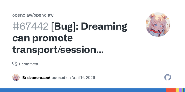 OpenClaw’s Dreaming Pipeline Has a Memory Poisoning Problem, Not Just a Cleanup Problem