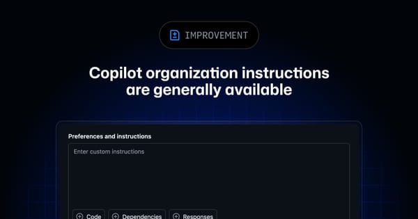 GitHub Copilot Org-Wide Custom Instructions Now Generally Available