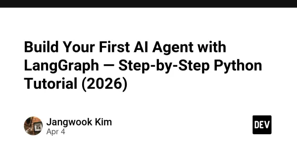Build Your First AI Agent with LangGraph — Step-by-Step Python Tutorial (2026)