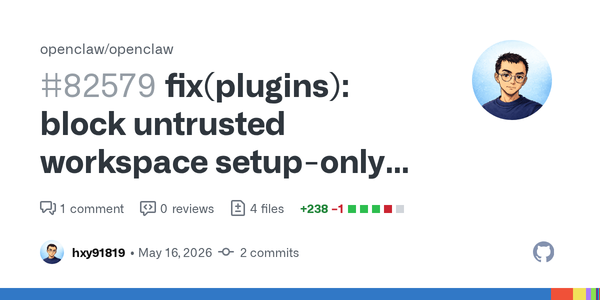 OpenClaw’s Workspace Plugin Patch Shows Why Agent Extension Systems Need Defense in Depth
