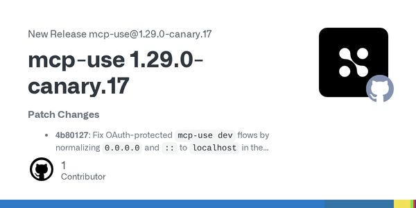 mcp-use Canary Fixes a Loopback OAuth Bug That Explains Why MCP Devtools Need URL Semantics, Not String Matching