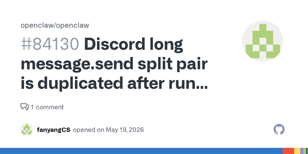OpenClaw’s Discord Duplicate-Split Bug Shows Why Agent Delivery Needs Logical-Message Dedupe