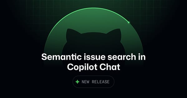 Semantic Issue Search Makes Copilot a Planning Surface, Not Just a Coding Assistant