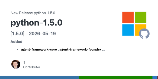 Microsoft Agent Framework 1.5.0 Ships the Unsexy Production Fixes Agent Teams Actually Need