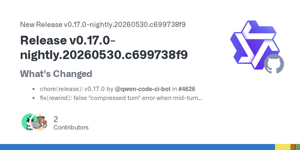 Qwen Code’s May 30 Nightly Fixes a Rewind Bug That Exposes the Hidden State Problem in Coding Agents