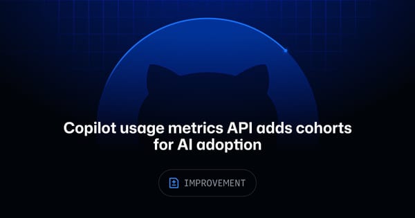 GitHub’s Copilot Cohorts Turn Agent Usage Into an Admin Metric