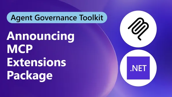 Microsoft Gives .NET MCP Servers a Governance Button