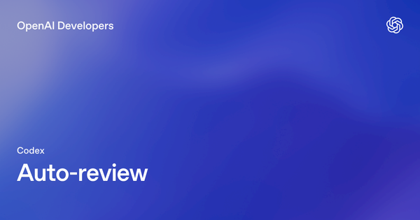 Codex Auto-review Moves Approval Fatigue Into Policy