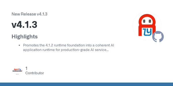 Agently 4.1.3 Pushes Agent Frameworks Toward Backend Runtime Contracts Instead of Prompt Glue
