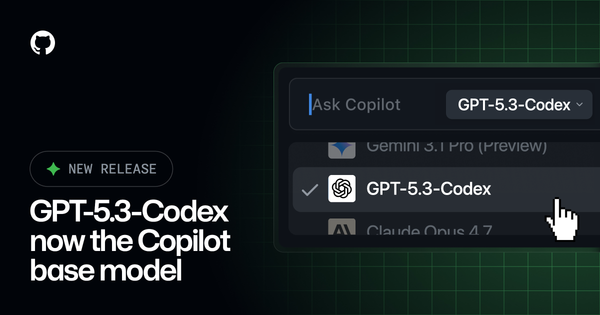 GitHub Makes GPT-5.3-Codex the Enterprise Copilot Default — and Turns Model Choice Into Governance
