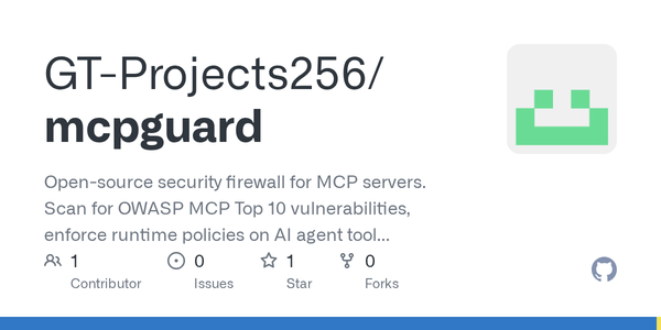 MCPGuard Is a Tiny Firewall for the Part of MCP Security Teams Actually Need to Block