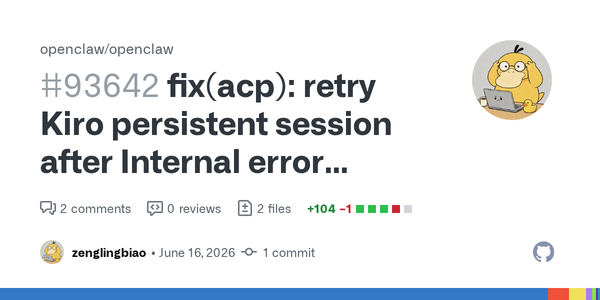 OpenClaw’s Kiro ACP Retry Fix Shows Why Multi-Agent Platforms Need Error Taxonomy, Not Hope