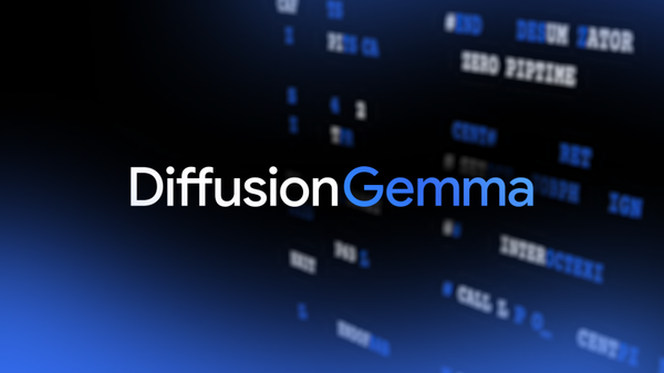 DiffusionGemma Is Google's Useful Text-Diffusion Bet: Faster Local Generation, Worse Benchmarks, Better Shape for Interactive Work