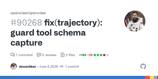 OpenClaw's Trajectory-Capture Hardening Treats Tool Schemas Like Untrusted Supply Chain