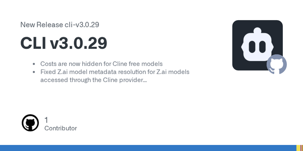 Cline CLI 3.0.29 Fixes the Cost Display Bug That Makes Free Models Look Expensive
