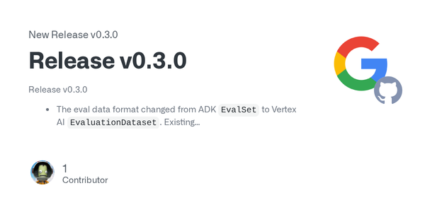 Google agents-cli 0.3.0 Makes Evals the Default, Not the Afterthought