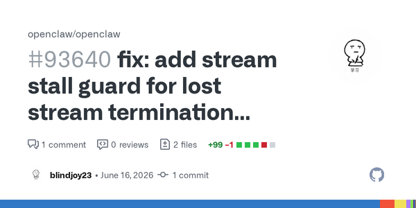 OpenClaw Adds a Stream Stall Guard Because Agent Providers Sometimes Finish the Work and Forget to Say Done